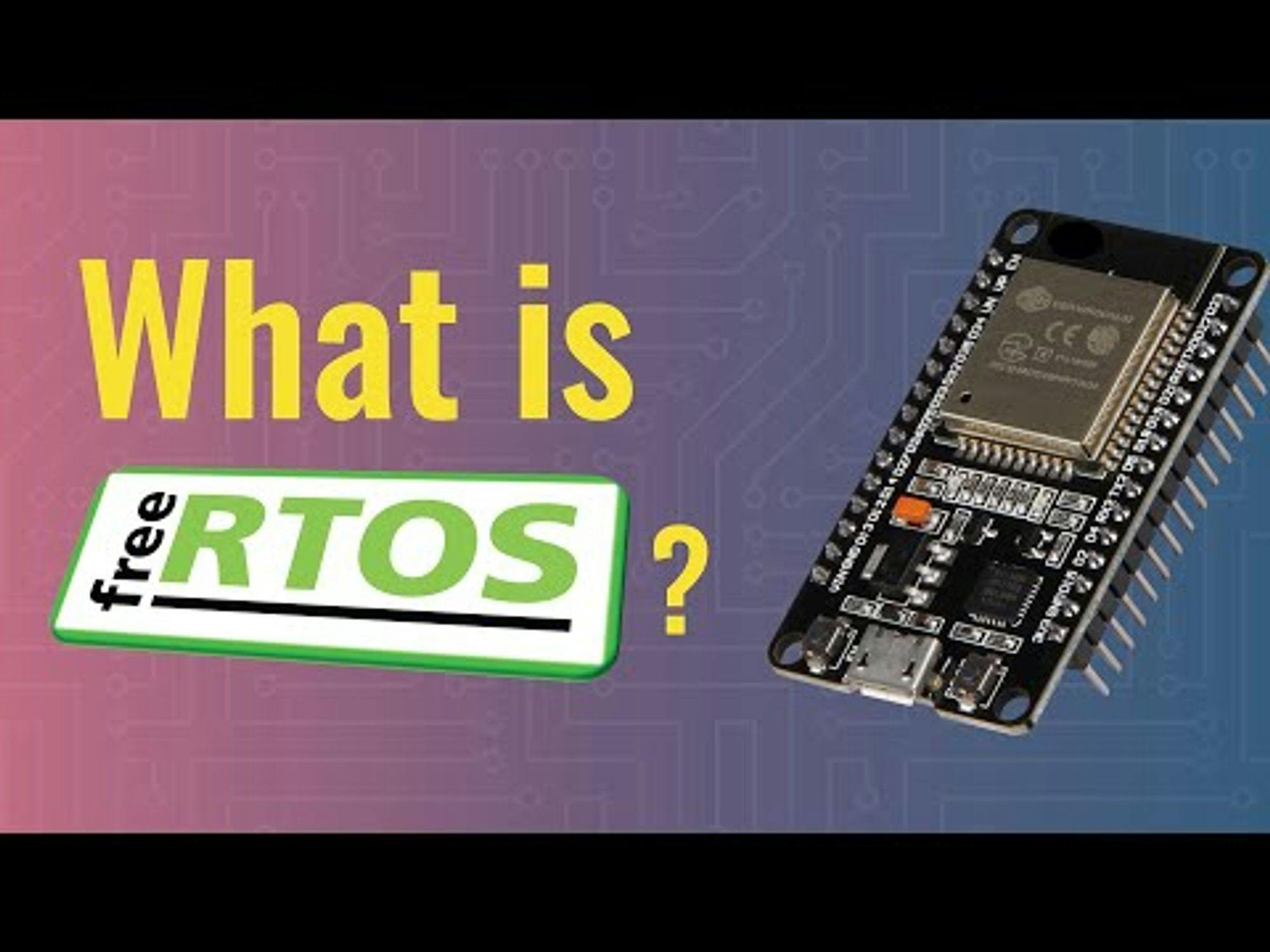What is FreeRTOS? (ESP32 + Arduino series)